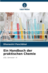 Ein Handbuch der praktischen Chemie