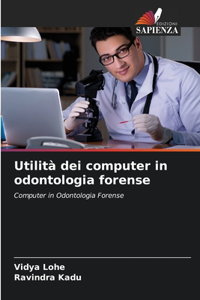 Utilità dei computer in odontologia forense