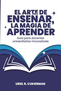El arte de enseñar, la magia de aprender