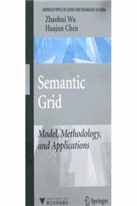Semantic Grid - Modeling Methods And The Use Of (Fine)(Chinese Edition)