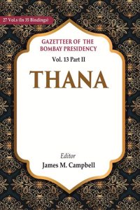 Gazetteer of the Bombay Presidency: Thana Vol. 13 Part II