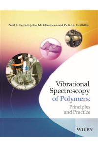 Vibrational Spectroscopy of Polymers : Principles and Practice
