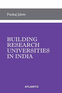 Building Research Universities in India