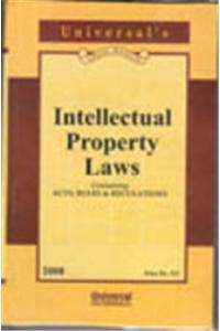 Intellectual Property Laws (Containing Acts, Rules & Regulations)