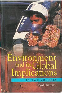 Environment and its Global Implications (Theory and Practice), Vol.1