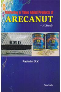 Marketing of Value Added Products of Arecanut - A Study