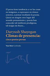 Climas de presencia. Cinco poetas persas