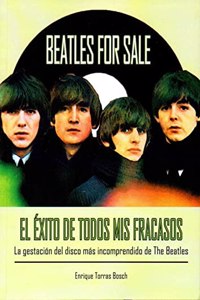 Beatles for sale. El exito de todos mis fracasos