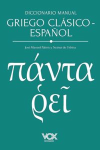 Diccionario manual griego clasico-espanol