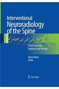 Interventional Neuroradiology of the Spine