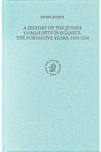 History of the Jewish Community in Istanbul - The Formative Years, 1453-1566