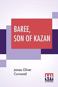 Baree, Son Of Kazan