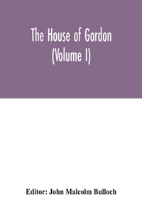 house of Gordon (Volume I)