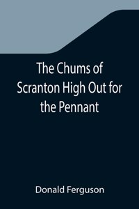 Chums of Scranton High Out for the Pennant; or, In the Three Town League
