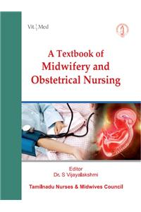 A Textbook Of Midwifery And Obstetrical Nursing (Tnmc)