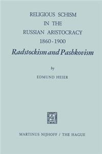 Religious Schism in the Russian Aristocracy 1860-1900 Radstockism and Pashkovism