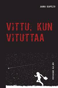 Vittu, kun vituttaa