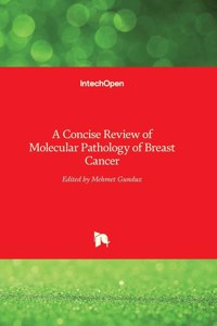 Concise Review of Molecular Pathology of Breast Cancer