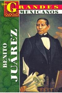 Los Grandes - Benito Juarez