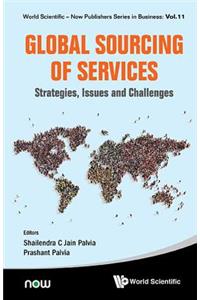 Global Sourcing of Services: Strategies, Issues and Challenges