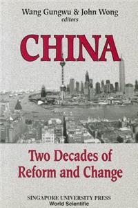 China: Two Decades of Reform and Change