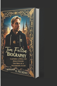 Tom Felton Biography