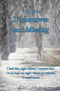 Undercover and Missing