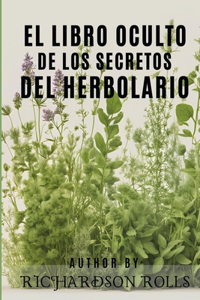 El Libro Oculto de Los Secretos del Herbolario