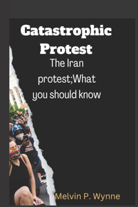 Catastrophic Protest