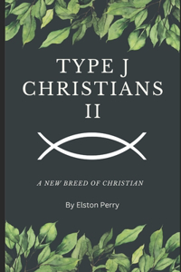 Type J Christians II