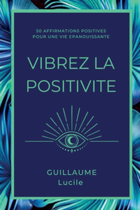 Vibrez la positivité