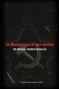 Moscow Rules of Self-Defense
