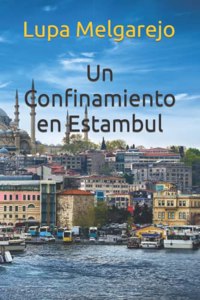 Un Confinamiento en Estambul