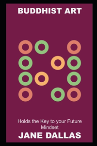Buddhist Art Holds the Key to your Future Mindset