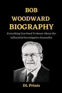 Bob Woodward Biography