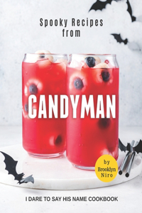 Spooky Recipes from Candyman