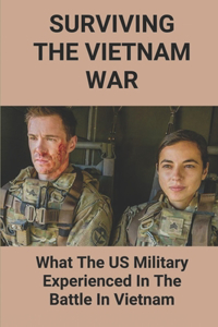 Surviving The Vietnam War