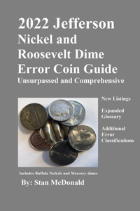2022 Jefferson Nickel and Roosevelt Dime Error Coin Guide