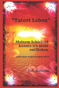 Tatort Leben