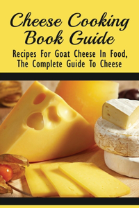 Cheese Cooking Book Guide