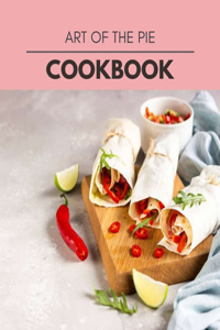 Art Of The Pie Cookbook