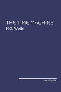 The Time Machine by H.G. Wells