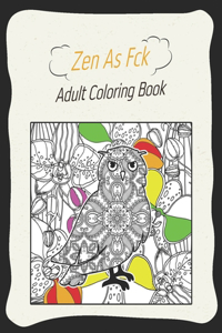 Zen As Fck Adult Coloring Book