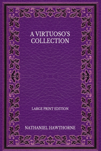 A Virtuoso's Collection - Large Print Edition