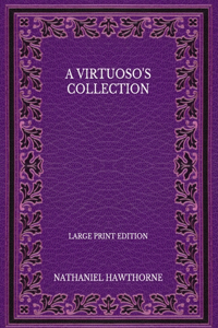 A Virtuoso's Collection - Large Print Edition