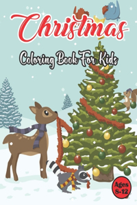 Christmas Coloring Book For kids Ages 8-12