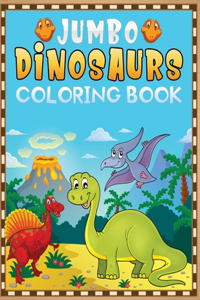 jumbo dinosaurs coloring book