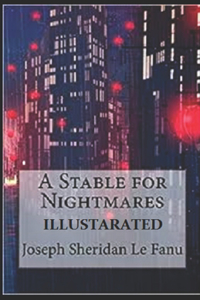 A Stable for Nightmares Illustratred