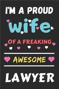 I'm A Proud Wife Of A Freaking Awesome Lawyer