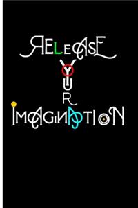 Release Your Imagination
